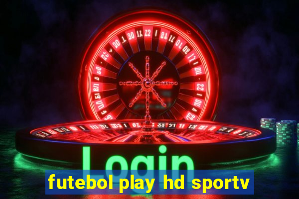 futebol play hd sportv